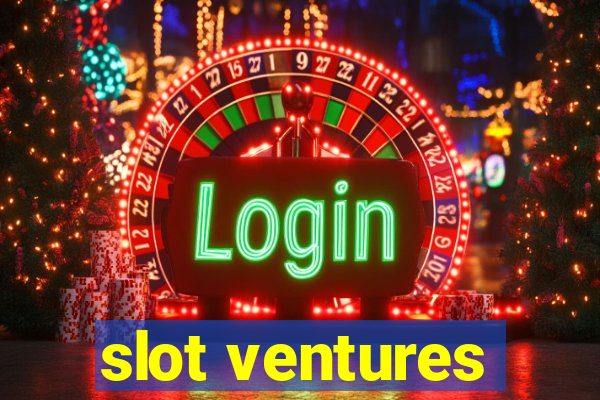 slot ventures