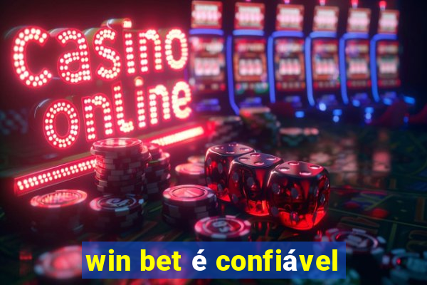 win bet é confiável