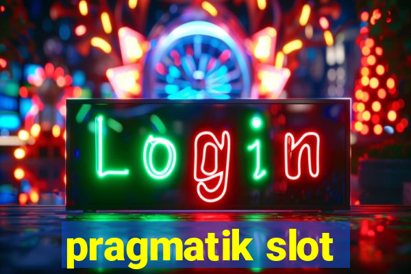 pragmatik slot