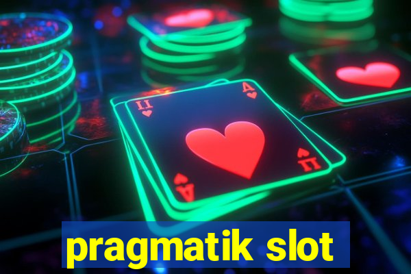 pragmatik slot