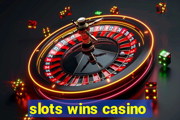 slots wins casino