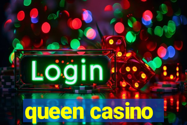 queen casino