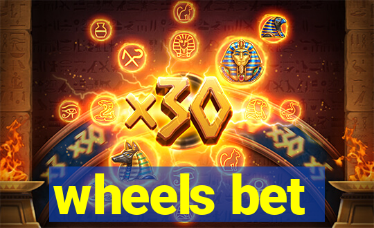 wheels bet