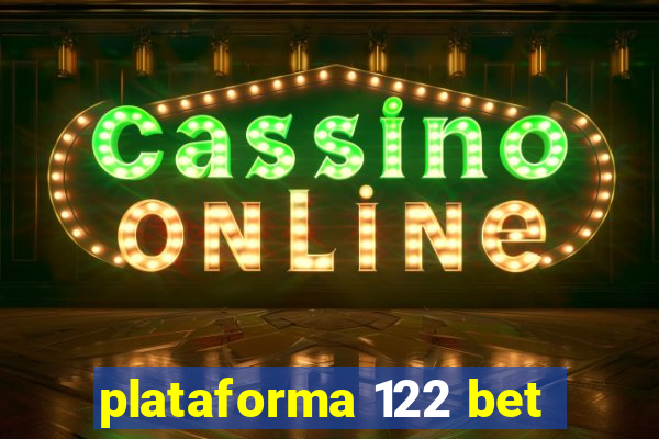 plataforma 122 bet