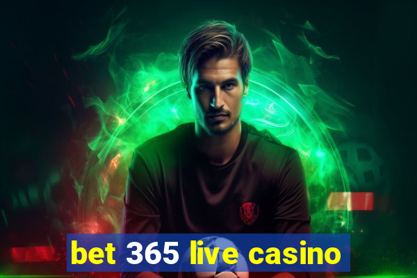 bet 365 live casino