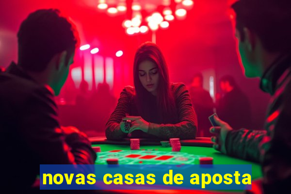 novas casas de aposta