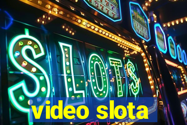 video slota