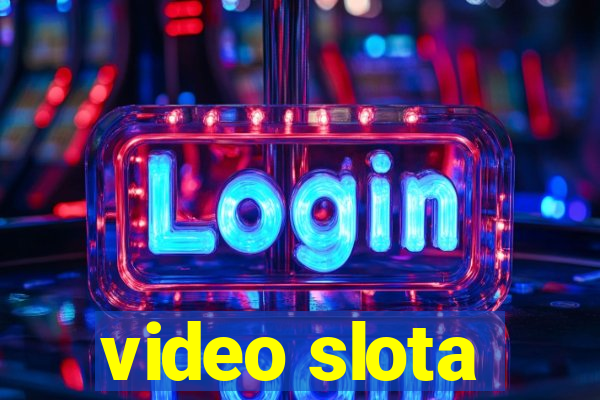 video slota