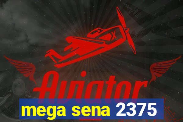 mega sena 2375