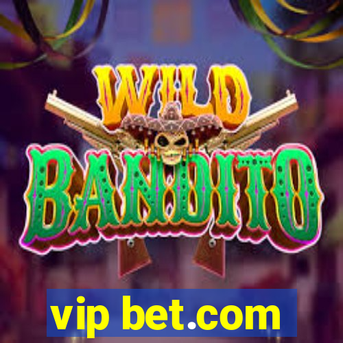 vip bet.com