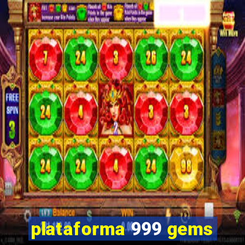 plataforma 999 gems