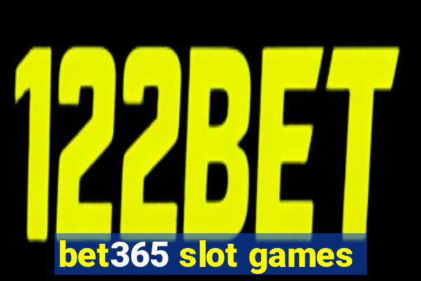 bet365 slot games