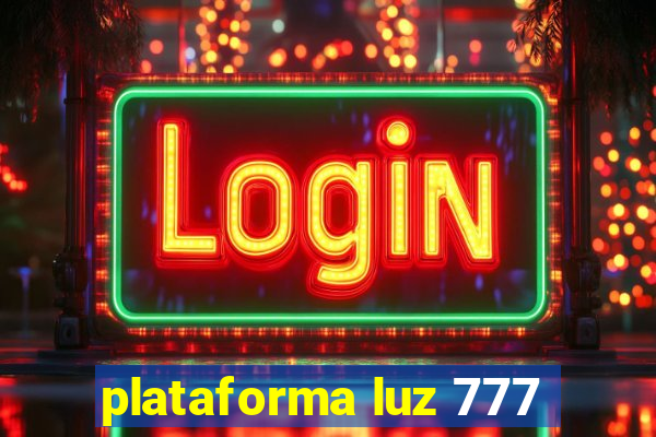 plataforma luz 777