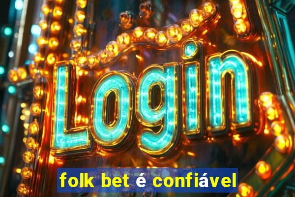 folk bet é confiável