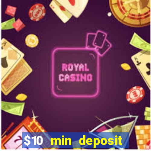 $10 min deposit online aus casinos