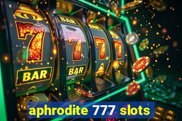 aphrodite 777 slots