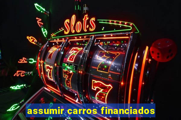 assumir carros financiados