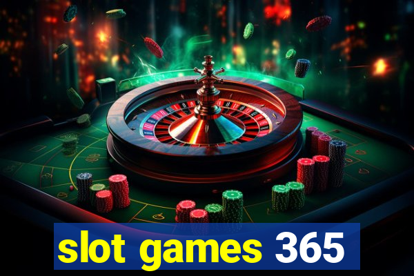 slot games 365