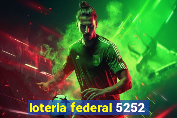 loteria federal 5252