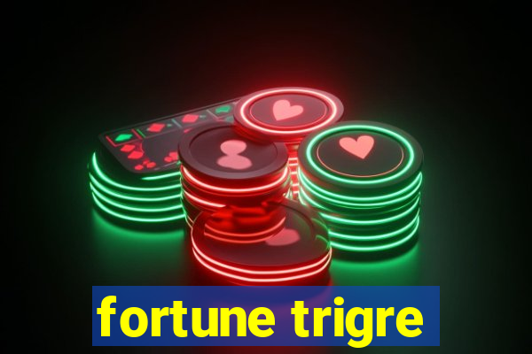 fortune trigre