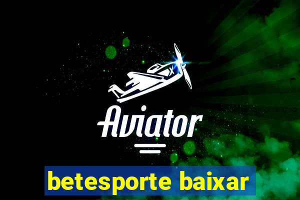 betesporte baixar