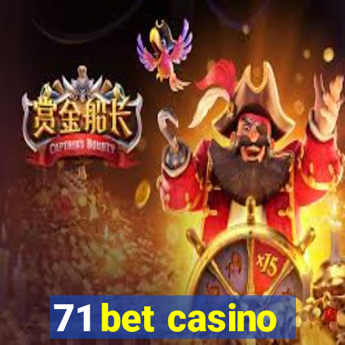 71 bet casino