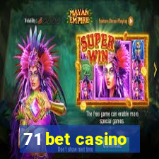 71 bet casino