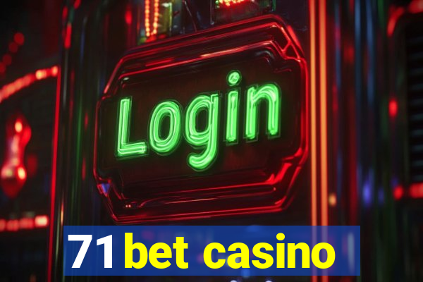 71 bet casino