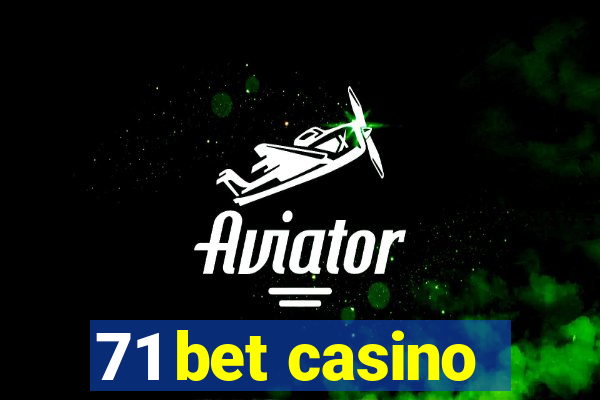 71 bet casino