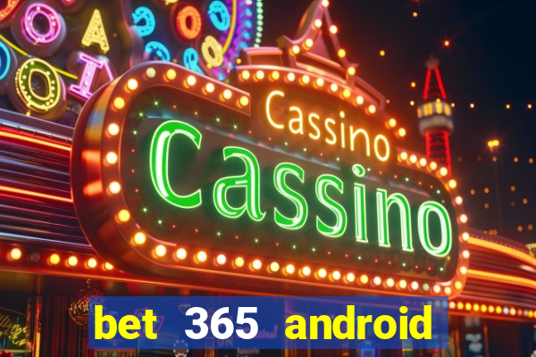 bet 365 android app download