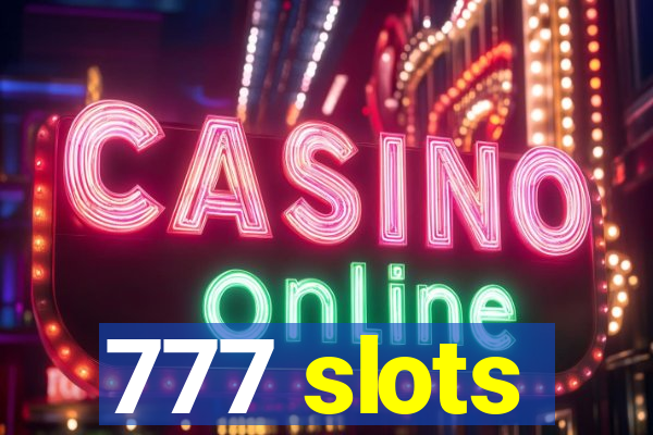 777 slots