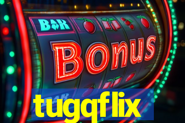 tugqflix