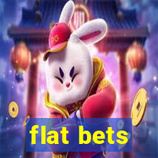 flat bets