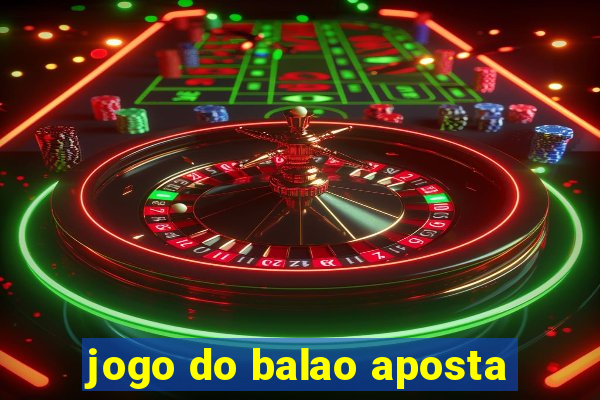 jogo do balao aposta