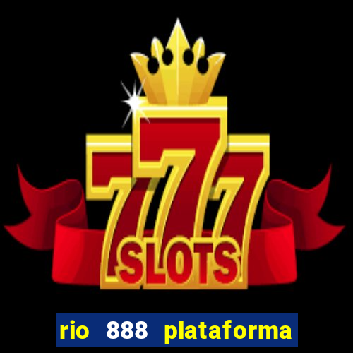 rio 888 plataforma de jogos