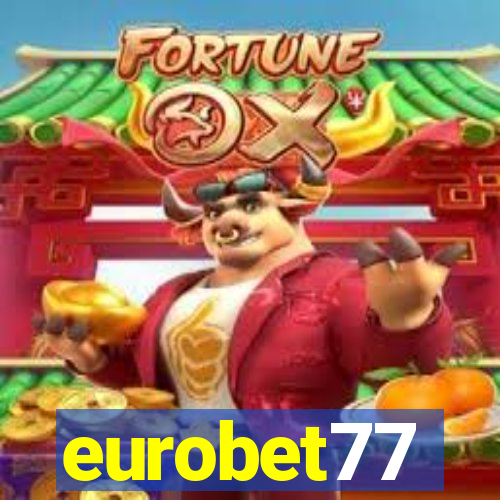 eurobet77