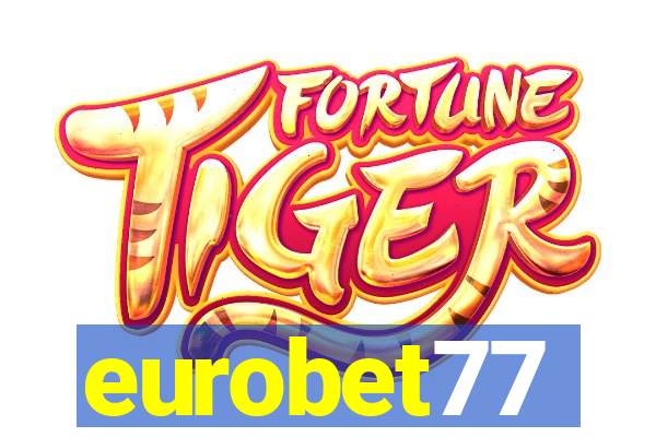 eurobet77