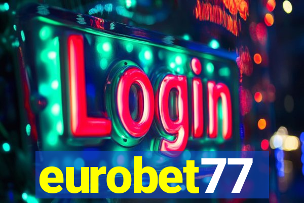 eurobet77