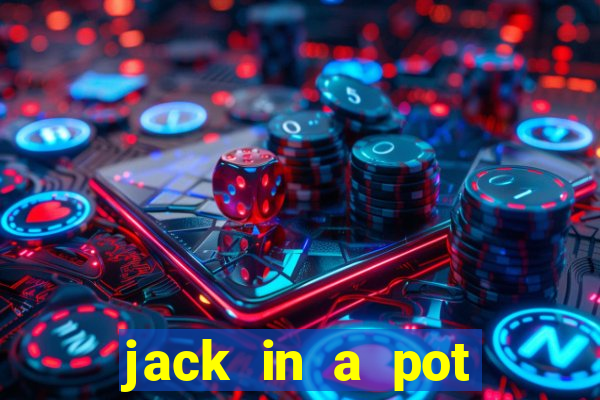 jack in a pot slot free play