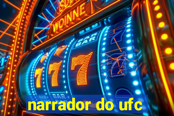 narrador do ufc