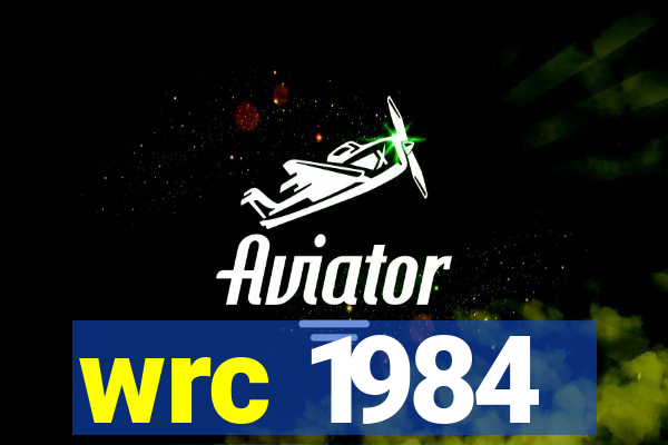 wrc 1984