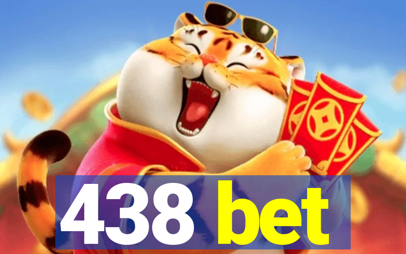 438 bet