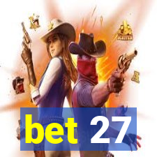 bet 27