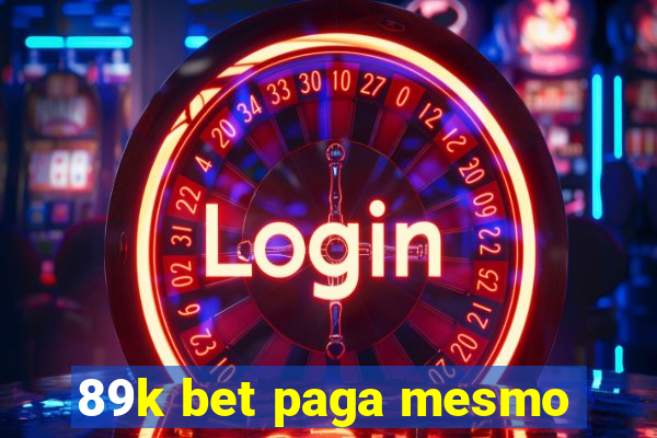 89k bet paga mesmo