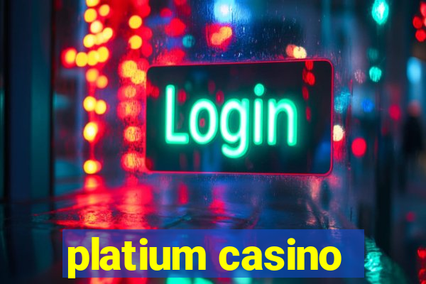 platium casino