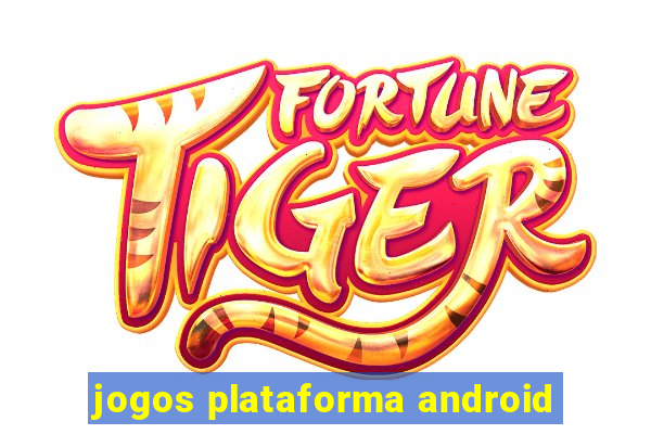 jogos plataforma android