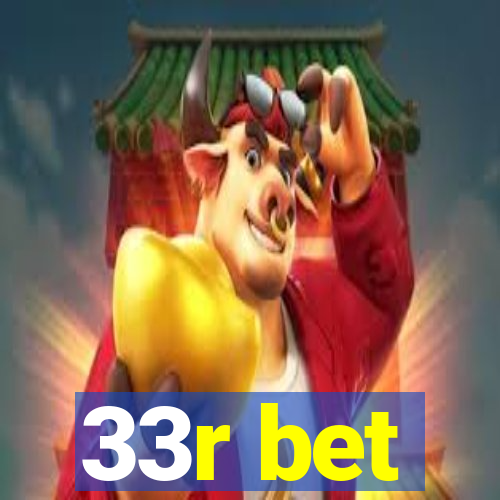 33r bet