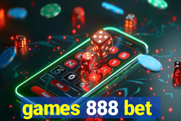 games 888 bet