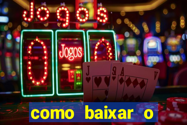 como baixar o aplicativo esporte bet