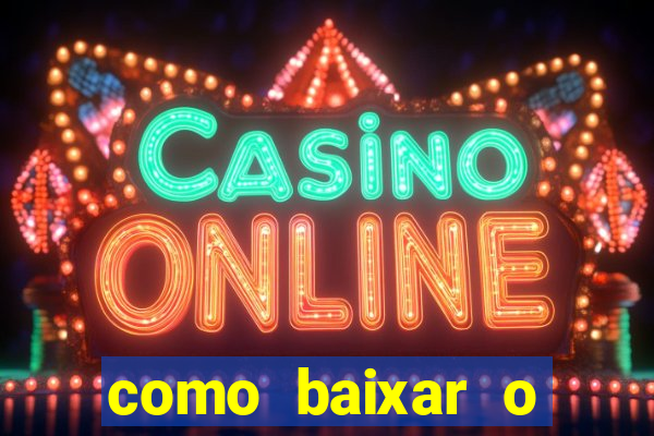 como baixar o aplicativo esporte bet